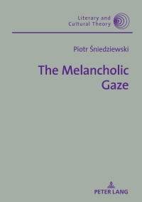 Cover image: The Melancholic Gaze 1st edition 9783631675267