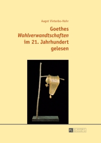 Imagen de portada: Goethes «Wahlverwandtschaften» im 21. Jahrhundert gelesen 1st edition 9783631672891