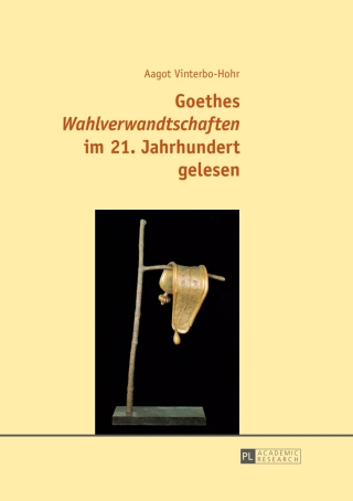 صورة الغلاف: Goethes «Wahlverwandtschaften» im 21. Jahrhundert gelesen 1st edition 9783631672891