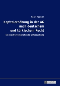 Cover image: Kapitalerhoehung in der AG nach deutschem und tuerkischem Recht 1st edition 9783631675359