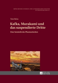 Cover image: Kafka, Murakami und das suspendierte Dritte 1st edition 9783631675465