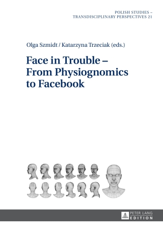 Cover image: Face in Trouble – From Physiognomics to Facebook 1st edition 9783631676233