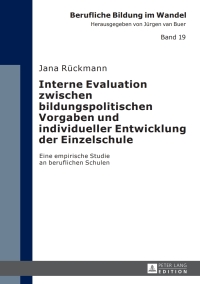 Imagen de portada: Interne Evaluation zwischen bildungspolitischen Vorgaben und individueller Entwicklung der Einzelschule 1st edition 9783631676226