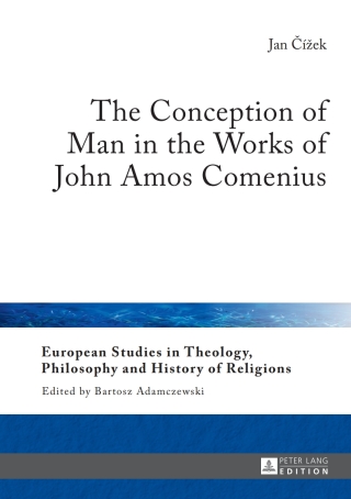 Cover image: The Conception of Man in the Works of John Amos Comenius 1st edition 9783631678732