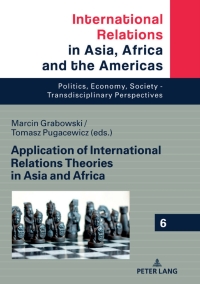 Cover image: Application of International Relations Theories in Asia and Africa 1st edition 9783631678817
