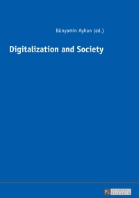 Imagen de portada: Digitalization and Society 1st edition 9783631678848