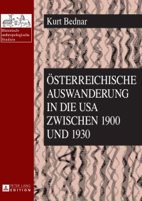 表紙画像: Oesterreichische Auswanderung in die USA zwischen 1900 und 1930 1st edition 9783631629796