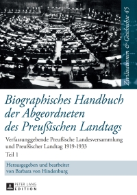 Cover image: Biographisches Handbuch der Abgeordneten des Preußischen Landtags 1st edition 9783631676523