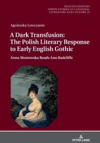 Titelbild: A Dark Transfusion: The Polish Literary Response to Early English Gothic 1st edition 9783631676684