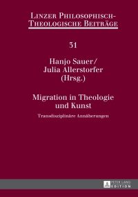 Omslagafbeelding: Migration in Theologie und Kunst 1st edition 9783631675717