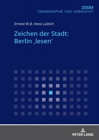 Imagen de portada: Zeichen der Stadt: Berlin ‚lesen‘ 1st edition 9783631679166