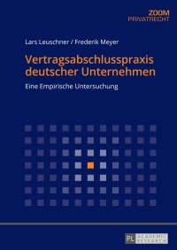 Cover image: Vertragsabschlusspraxis deutscher Unternehmen 1st edition 9783631676769