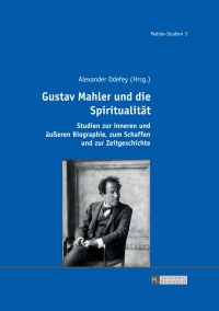 Omslagafbeelding: Gustav Mahler und die Spiritualitaet 1st edition 9783631676813