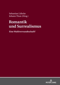 Immagine di copertina: Romantik und Surrealismus 1st edition 9783631676837