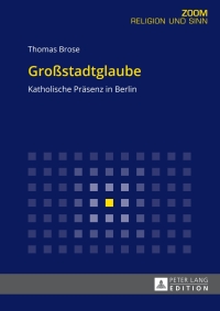 Cover image: Großstadtglaube 1st edition 9783631679364