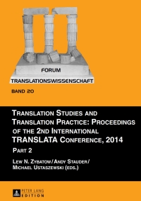 Omslagafbeelding: Translation Studies and Translation Practice: Proceedings of the 2nd International TRANSLATA Conference, 2014 1st edition 9783631680988