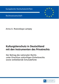 Immagine di copertina: Kulturgueterschutz in Deutschland mit den Instrumenten des Privatrechts 1st edition 9783631677087