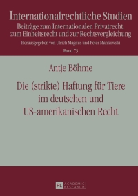 صورة الغلاف: Die (strikte) Haftung fuer Tiere im deutschen und US-amerikanischen Recht 1st edition 9783631681169