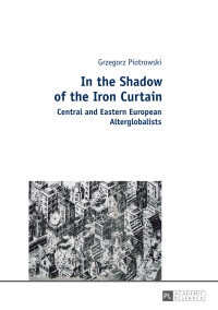 Cover image: In the Shadow of the Iron Curtain 1st edition 9783631677339