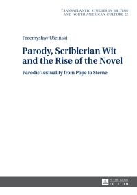 Cover image: Parody, Scriblerian Wit and the Rise of the Novel 1st edition 9783631681220