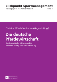 Cover image: Die deutsche Pferdewirtschaft 1st edition 9783631665893