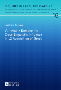 Imagen de portada: Vulnerable Domains for Cross-Linguistic Influence in L2 Acquisition of Greek 1st edition 9783631665879