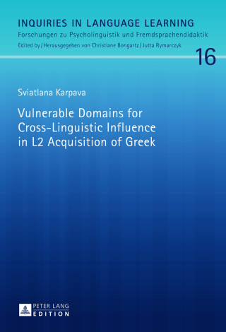 Cover image: Vulnerable Domains for Cross-Linguistic Influence in L2 Acquisition of Greek 1st edition 9783631665879