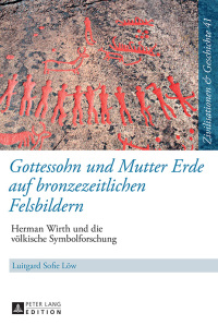 صورة الغلاف: Gottessohn und Mutter Erde auf bronzezeitlichen Felsbildern 1st edition 9783631593318