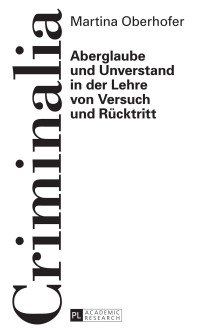 صورة الغلاف: Aberglaube und Unverstand in der Lehre von Versuch und Ruecktritt 1st edition 9783631672228