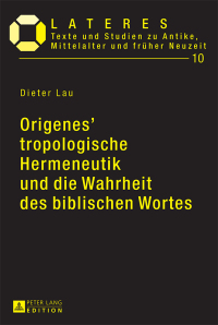 Titelbild: Origenes’ tropologische Hermeneutik und die Wahrheit des biblischen Wortes 1st edition 9783631672112
