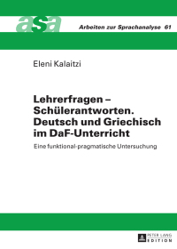 Imagen de portada: Lehrerfragen – Schuelerantworten. Deutsch und Griechisch im DaF-Unterricht 1st edition 9783631672044