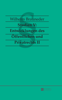 Cover image: Studien V: Entwicklungen des Oeffentlichen und Privatrechts II 1st edition 9783631666500