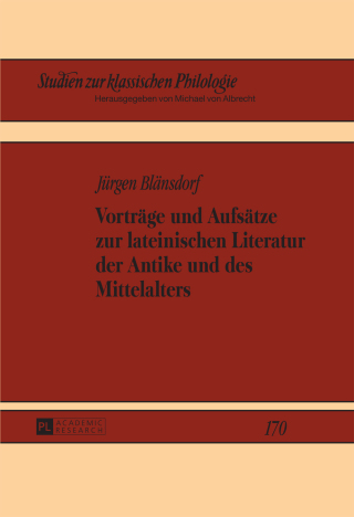 Cover image: Vortraege und Aufsaetze zur lateinischen Literatur der Antike und des Mittelalters 1st edition 9783631666487