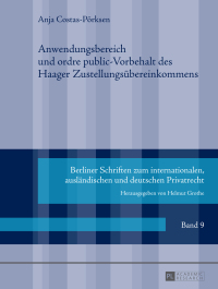 Omslagafbeelding: Anwendungsbereich und ordre public-Vorbehalt des Haager Zustellungsuebereinkommens 1st edition 9783631666418