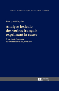 Imagen de portada: Analyse lexicale des verbes français exprimant la cause 1st edition 9783631666340
