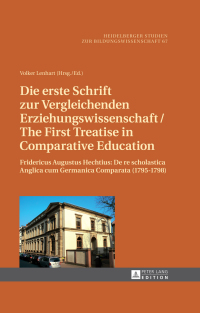 Cover image: Die erste Schrift zur Vergleichenden Erziehungswissenschaft/The First Treatise in Comparative Education 1st edition 9783631666326
