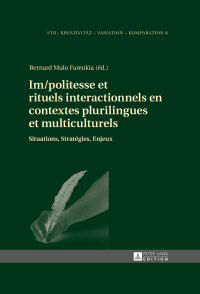 Imagen de portada: Im/politesse et rituels interactionnels en contextes plurilingues et multiculturels 1st edition 9783631671771
