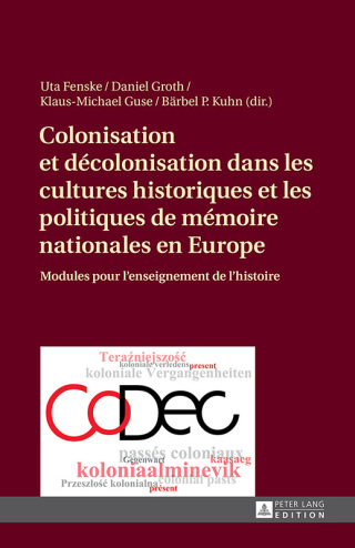 Titelbild: Colonisation et décolonisation dans les cultures historiques et les politiques de mémoire nationales en Europe 1st edition 9783631666005