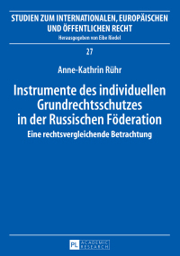 صورة الغلاف: Instrumente des individuellen Grundrechtsschutzes in der Russischen Foederation 1st edition 9783631671177