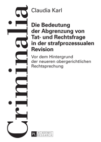 Cover image: Die Bedeutung der Abgrenzung von Tat- und Rechtsfrage in der strafprozessualen Revision 1st edition 9783631671085