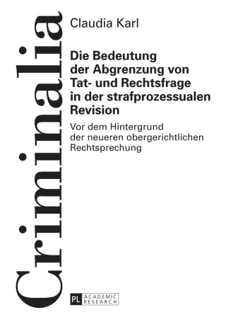 Immagine di copertina: Die Bedeutung der Abgrenzung von Tat- und Rechtsfrage in der strafprozessualen Revision 1st edition 9783631671085