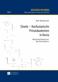 Omslagafbeelding: Sŏwŏn – Konfuzianische Privatakademien in Korea 1st edition 9783631670866