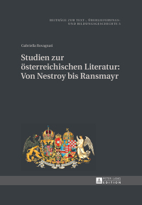 Cover image: Studien zur oesterreichischen Literatur: Von Nestroy bis Ransmayr 1st edition 9783631670774