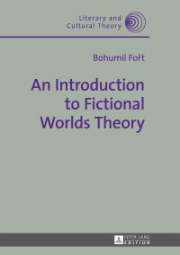 表紙画像: An Introduction to Fictional Worlds Theory 1st edition 9783631670767