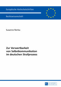 Imagen de portada: Zur Verwertbarkeit von Selbstkommunikation im deutschen Strafprozess 1st edition 9783631670736