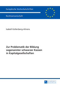 Imagen de portada: Zur Problematik der Bildung sogenannter schwarzer Kassen in Kapitalgesellschaften 1st edition 9783631670408