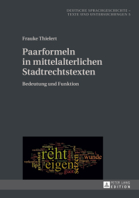 Imagen de portada: Paarformeln in mittelalterlichen Stadtrechtstexten 1st edition 9783631670125