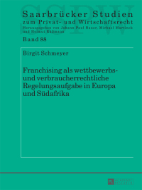 Immagine di copertina: Franchising als wettbewerbs- und verbraucherrechtliche Regelungsaufgabe in Europa und Suedafrika 1st edition 9783631670040