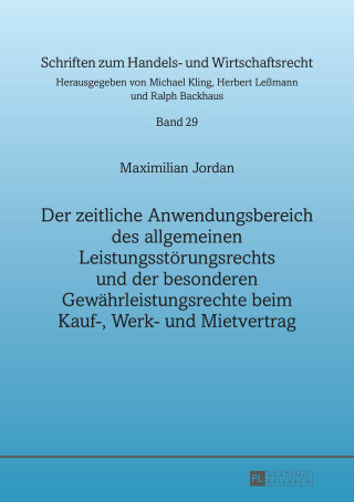 Titelbild: Der zeitliche Anwendungsbereich des allgemeinen Leistungsstoerungsrechts und der besonderen Gewaehrleistungsrechte beim Kauf-, Werk- und Mietvertrag 1st edition 9783631670026