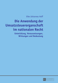 صورة الغلاف: Die Anwendung der Umsatzsteuerorganschaft im nationalen Recht 1st edition 9783631670019